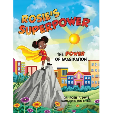 Rosie's Superpower: The Power of Imagination