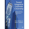 Toward Integrative Corporate Citizenship: Research Advances in Corporate Social Performance