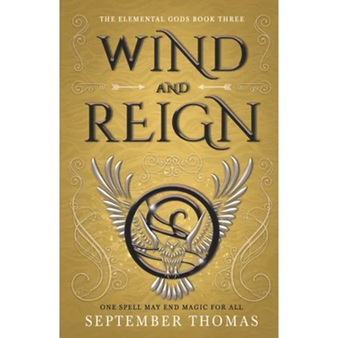 Wind and Reign: The Elemental Gods Book Three