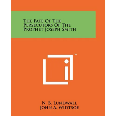 The Fate Of The Persecutors Of The Prophet Joseph Smith