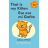 That is my Kitten / Ese es mi Gatito