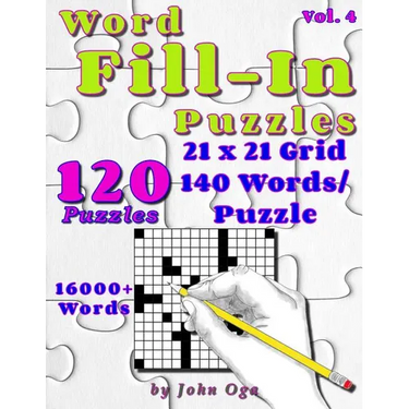 Word Fill-In Puzzles: Fill in Puzzle Book, 120 Puzzles: Vol. 4