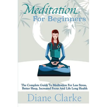 Meditation For Beginners: How to Sleep Better, Relieve Stress and Increase Focus