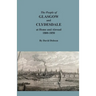 The People of Glasgow and Clydesdale at Home and Abroad, 1800-1850