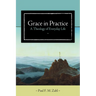 Grace in Practice: A Theology of Everyday Life