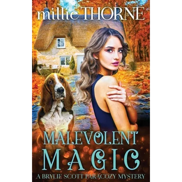 Malevolent Magic: A Brylie Scott Paracozy Mystery