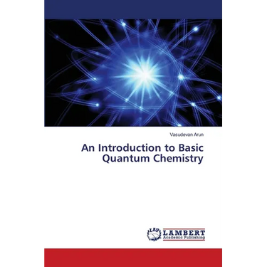 An Introduction to Basic Quantum Chemistry