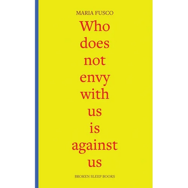 Who does not envy with us is against us: three essays on being working-class