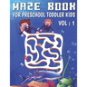 Maze Book For Preschool Toddler Kids: Activity workbook, Brainstorm Maze Runner and Puzzle Book for toddler kids age 4-5