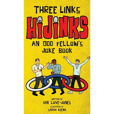 Three Links Hijinks: An Odd Fellow's Joke Book