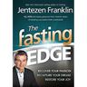 The Fasting Edge: Recover Your Passion. Recapture Your Dream. Restore Your Joy