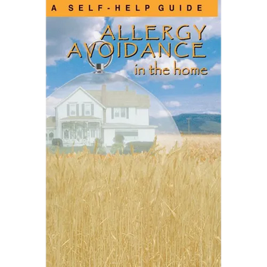 Allergy Avoidance in the Home: A Self Help Guide to Reducing Allergens in the Home