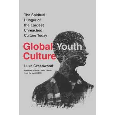 Global Youth Culture: The Spiritual Hunger of the Largest Unreached Culture Today