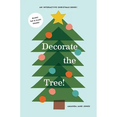 Decorate the Tree: An Interactive Christmas Book