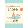 When We Became Three