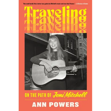 Traveling: On the Path of Joni Mitchell