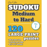 David Karn Sudoku - Medium to Hard Vol 1: 120 Puzzles, Large Print, 36 pt font size, 1 puzzle per page