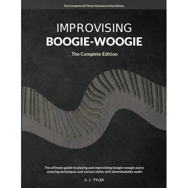 Improvising Boogie Woogie The Complete Edition