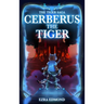 Cerberus The Tiger: The Tiger Saga