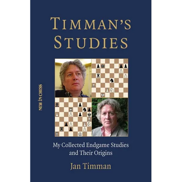 Timman's Studies: My Collected Endgame Studies and Their Origins