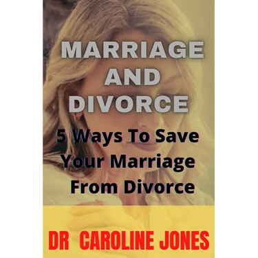 Marriage and Divorce: 5 Ways To Save Your Marriage From Divorce