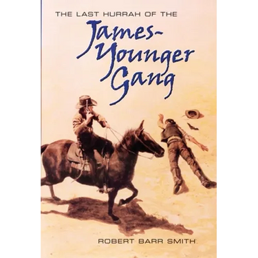 The Last Hurrah of the James-Younger Gang