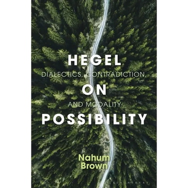Hegel on Possibility: Dialectics, Contradiction, and Modality
