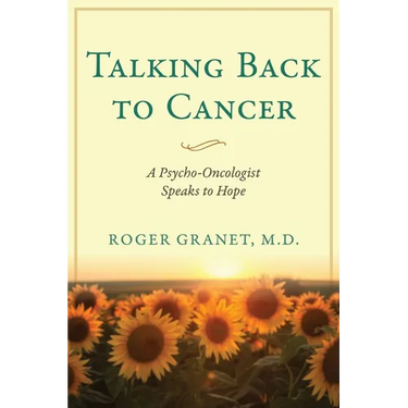 Talking Back to Cancer: A Psycho-Oncologist Speaks to Hope