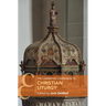 The Cambridge Companion to Christian Liturgy
