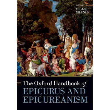 The Oxford Handbook of Epicurus and Epicureanism