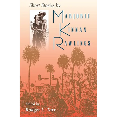 Short Stories by Marjorie Kinnan Rawlings