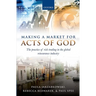 Making a Market for Acts of God: The Practice of Risk Trading in the Global Reinsurance Industry