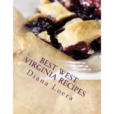 Best West Virginia Recipes: From Pepperoni Rolls to West Virginia Pie