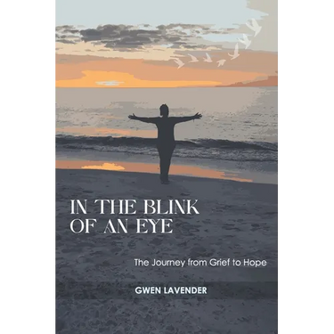 In the Blink of an Eye: The Journey from Grief to Hope