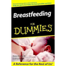 Breastfeeding for Dummies