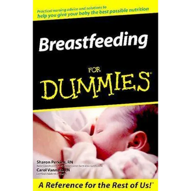 Breastfeeding for Dummies