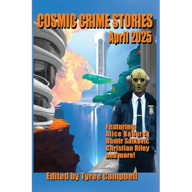 Cosmic Crime Stories April 2025