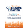 Becoming a Cohesive Leader: The POWERup Guide to Grow, Develop, and Advance Your Career