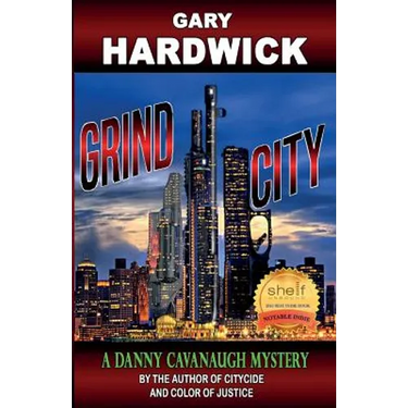 Grind City: A Danny Cavanaugh Mystery
