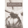 Postfeminist Gothic: Critical Interventions in Contemporary Culture