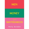 Men, Money, and the Matriarch