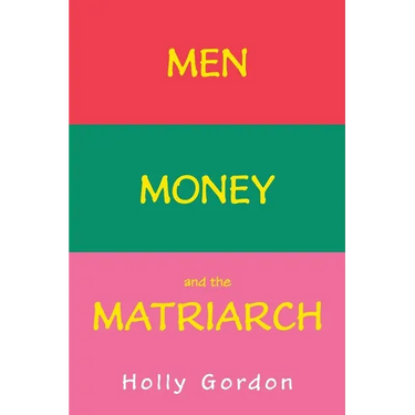Men, Money, and the Matriarch