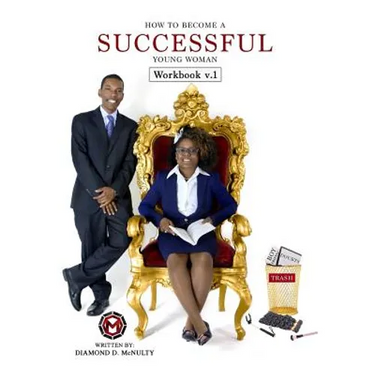 How To Become A Successful Young Woman - Workbook: -Taking Over The World-