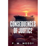 Consequences of Justice