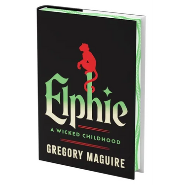 Elphie (Deluxe Limited Edition): A Wicked Childhood