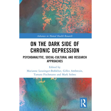 On the Dark Side of Chronic Depression: Psychoanalytic, Social-cultural and Research Approaches