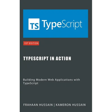 TypeScript in Action: Building Modern Web Applications with TypeScript