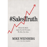 Sales Truth: Debunk the Myths. Apply Powerful Principles. Win More New Sales.