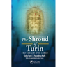 The Shroud of Turin: First Century after Christ!