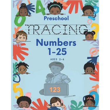Preschool Tracing Numbers 1-25 Ages 2-4: Tracing Pages Helping Kids Develop Handwriting Skills while Have Fun!!!